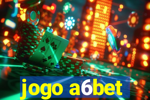 jogo a6bet